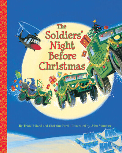 The Soldiers Night Before Christmas Christine Ford Trish Holland