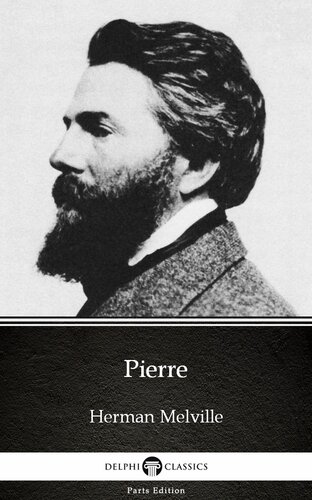 Pierre By Herman Melvilledelphi Classics Illustrated Herman Melville