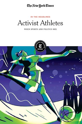 Activist Athletes When Sports And Politics Mix The New York Times Editorial Staff