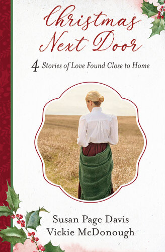 Christmas Next Door 4 Stories Of Love Found Close To Home Susan Page Davis