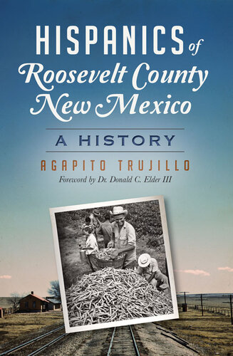 Hispanics Of Roosevelt County New Mexico Hispanics Of Roosevelt County New Mexico Agapito Trujillo