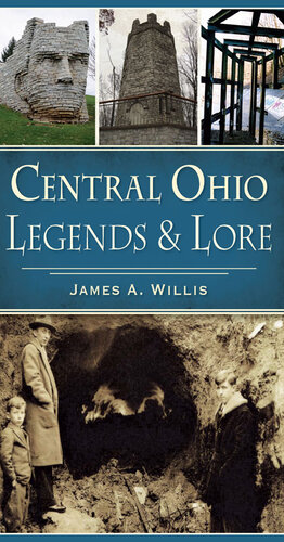 Central Ohio Legends Lore James A Willis