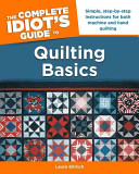 The Complete Idiots Guide To Quilting Basics Laura Ehrlich