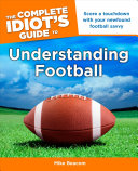 The Complete Idiots Guide To Understanding Football Mike Beacom