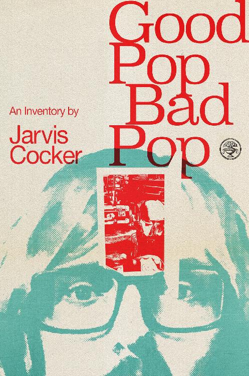 Good Pop Bad Pop Jarvis Cocker