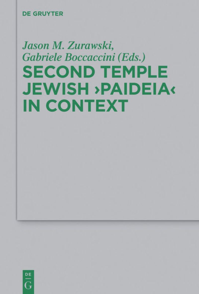 Second Temple Jewish Paideia In Context Jason M Zurawski