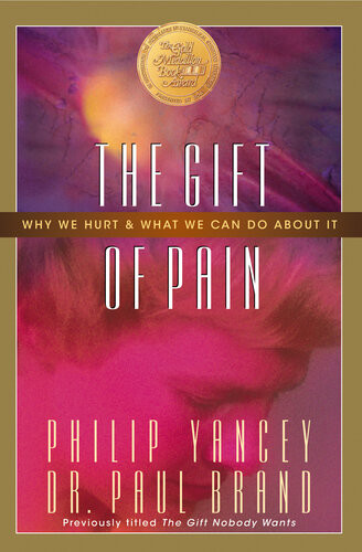 The Gift Of Pain Why We Hurt And What We Can Do About It Paul Brand