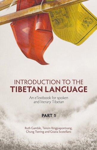 Introduction To The Tibetan Language An Etextbook For Spoken And Literary Tibetan Part 1 Ruth Gamble Orcid