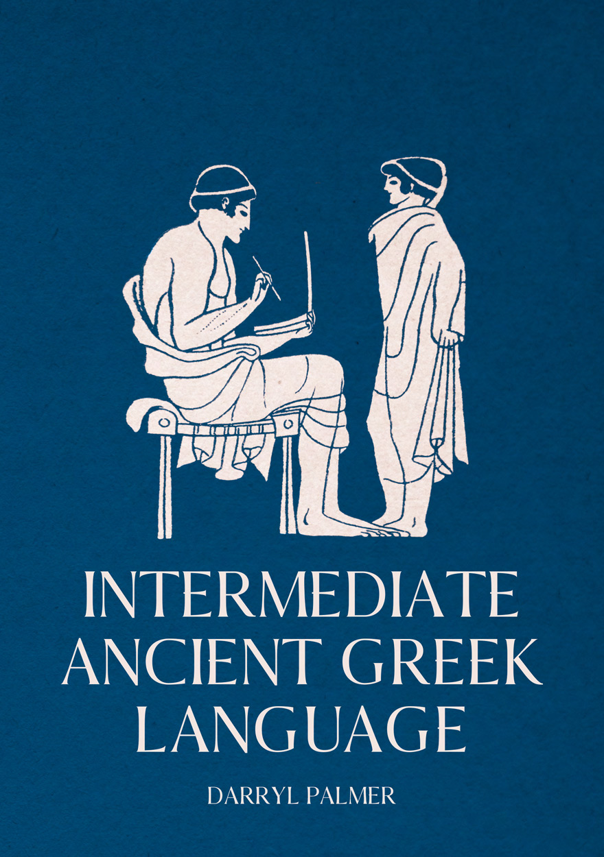 Intermediate Ancient Greek Language Darryl Palmer