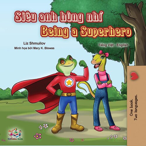 Being A Superhero Vietnamese English Bilingual Book Liz Shmuilov