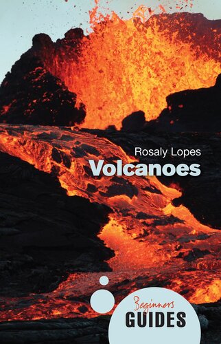 Volcanoes A Beginners Guide Rosaly M C Lopes