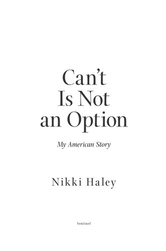 Cant Is Not An Option My American Story Nikki Haley