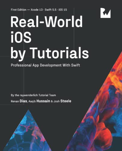 Realworld Ios By Tutorials First Edition Professional App Development With Swift Raywenderlich Tutorial Team