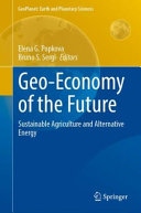 Geoeconomy Of The Future Sustainable Agriculture And Alternative Energy Elena G Popkova