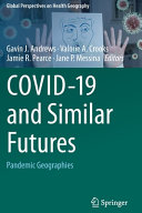 Covid19 And Similar Futures Pandemic Geographies Gavin J Andrews