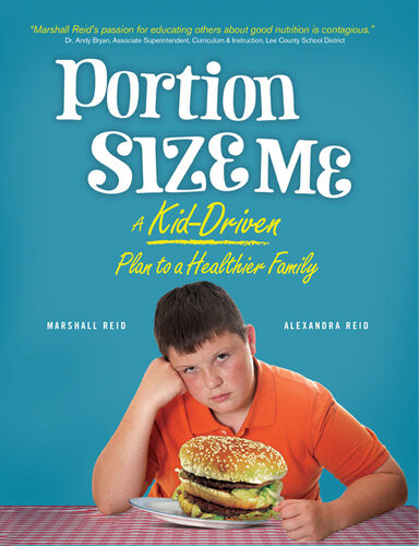 Portion Size Me A Kiddriven Plan To A Healthier Family Marshall Reid
