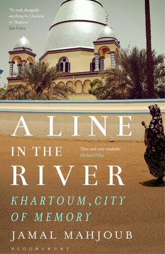 A Line In The River Khartoum City Of Memory Jamal Mahjoub