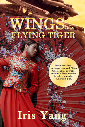 Wings Of A Flying Tiger Iris Yang