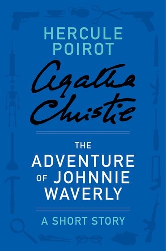 The Adventure Of Johnnie Waverly A Hercule Poirot Story Agatha Christie