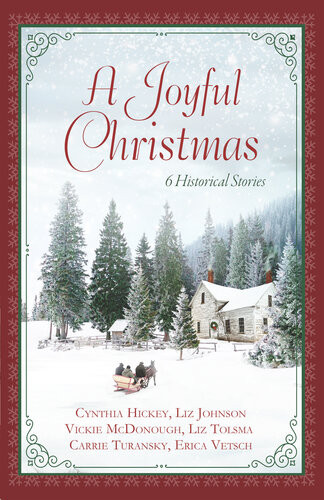A Joyful Christmas 6 Historical Stories Cynthia Hickey Liz Johnson