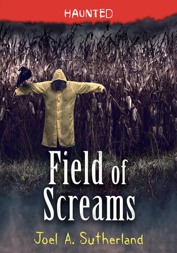 Field Of Screams Joel A Sutherland