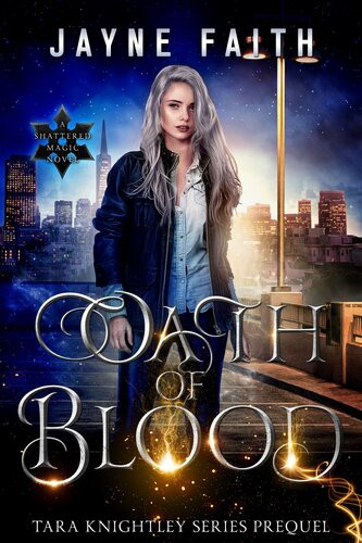 Oath Of Blood Tara Knightley Prequel Jayne Faith