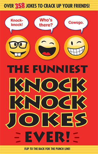 The Funniest Knock Knock Jokes Ever Editors Of Portable Press