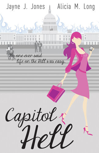 Capitol Hell Jayne J Jones Alicia M Long