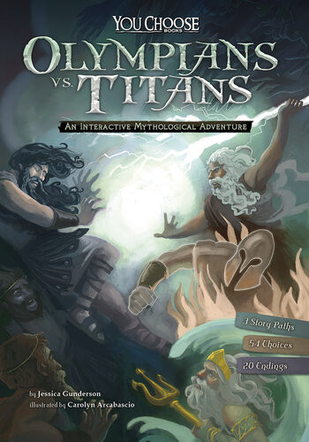 Olympians Vs Titans An Interactive Mythological Adventure Jessica Gunderson