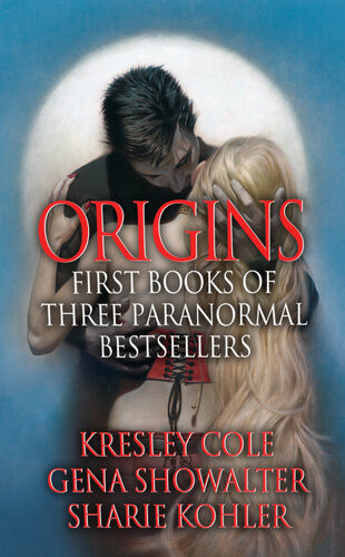Origins First Books Of Three Paranormal Bestsellers Kresley Cole