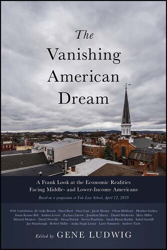 The Vanishing American Dream A Frank Look At The Economic Realities Facing Middle And Lowerincome Americans Gene Ludwig