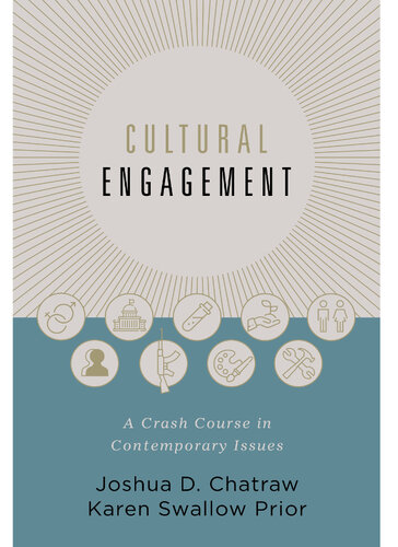 Cultural Engagement A Crash Course In Contemporary Issues Josh Chatraw