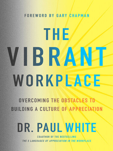 The Vibrant Workplace Dr Paul White