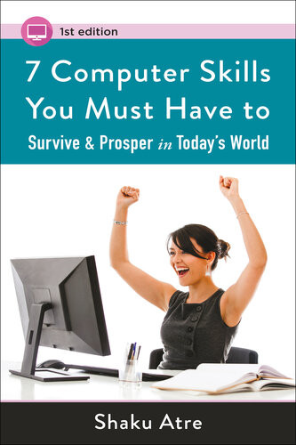 7 Computer Skills You Must Have To Survive Prosper In Todays World Computer Skills For Financial Independence Shaku Atre