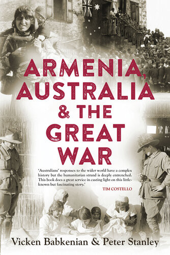 Armenia Australia The Great War Vicken Babkenian Peter Stanley