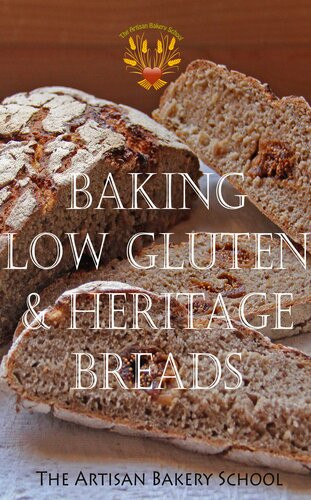 Baking Low Gluten Heritage Breads The Artisan Bakery School Penny Williams Dragan Matijevic