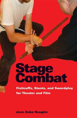 Stage Combat Fisticuffs Stunts And Swordplay For Theater And Film Jenn Zuko Boughn