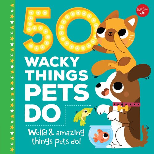50 Wacky Things Pets Do Weird Amazing Things Pets Do Heidi Fiedler