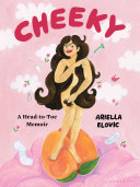 Cheeky A Headtotoe Memoir Ariella Elovic