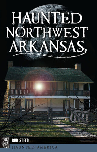 Haunted Northwest Arkansas Bud Steed
