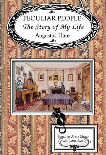 Peculiar People The Story Of My Life Augustus Hare