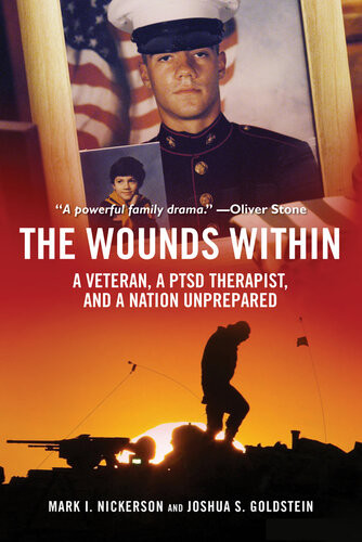 The Wounds Within A Veteran A Ptsd Therapist And A Nation Unprepared Mark I Nickerson