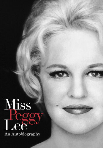 Miss Peggy Lee An Autobiography Peggy Lee