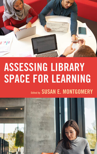 Assessing Library Space For Learning Susan E Montgomery