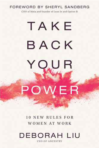 Take Back Your Power 10 New Rules For Women At Work Deborah Liu