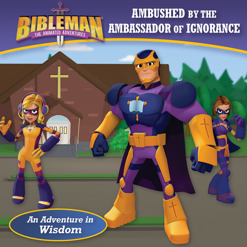 Ambushed By The Ambassador Of Ignorance An Adventure In Wisdom Bh Kids Editorial Staff