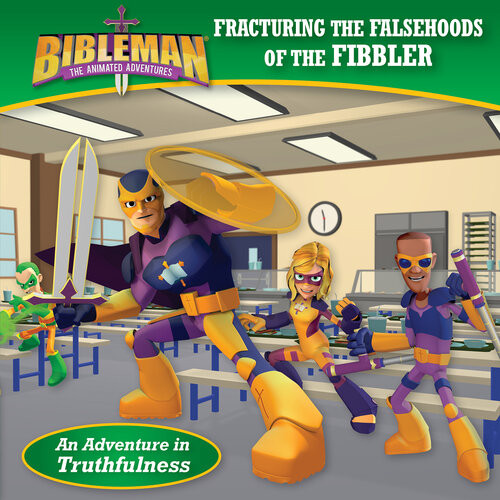 Fracturing The Falsehoods Of The Fibbler An Adventure In Truthfulness Bh Kids Editorial Staff