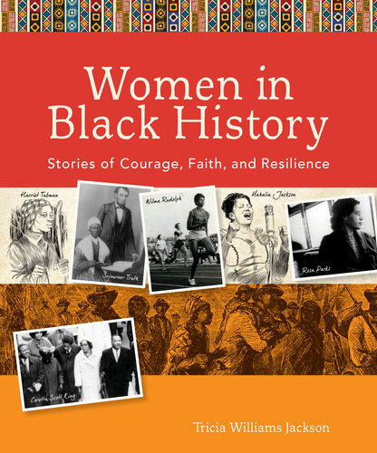 Women In Black History Stories Of Courage Faith And Resilience Tricia Williams Jackson