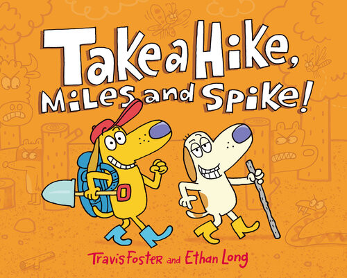 Take A Hike Miles And Spike Travis Foster Ethan Long