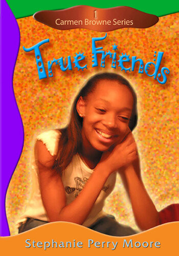True Friends Stephanie Perry Moore